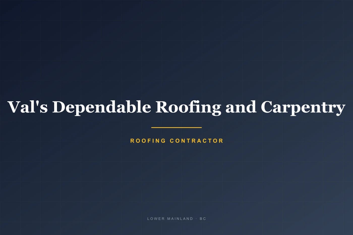 Val's Dependable Roofing and Carpentry